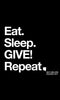 Eat. Sleep. GIVE! Repeat. Tee